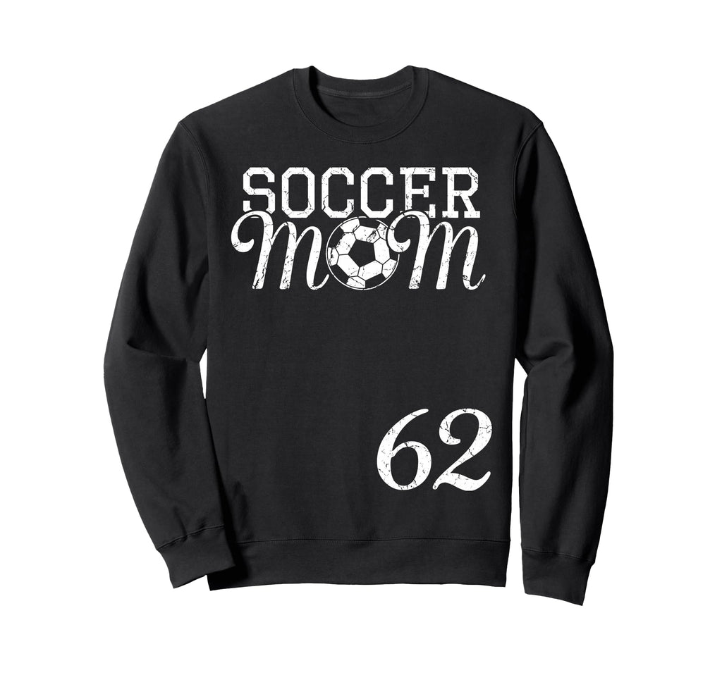 Soccer Mom Jersey Number 62 Favorite Sweatshirt - Unique Graphic Men Women - T-Shirt, Sweatshirt, Hoodie