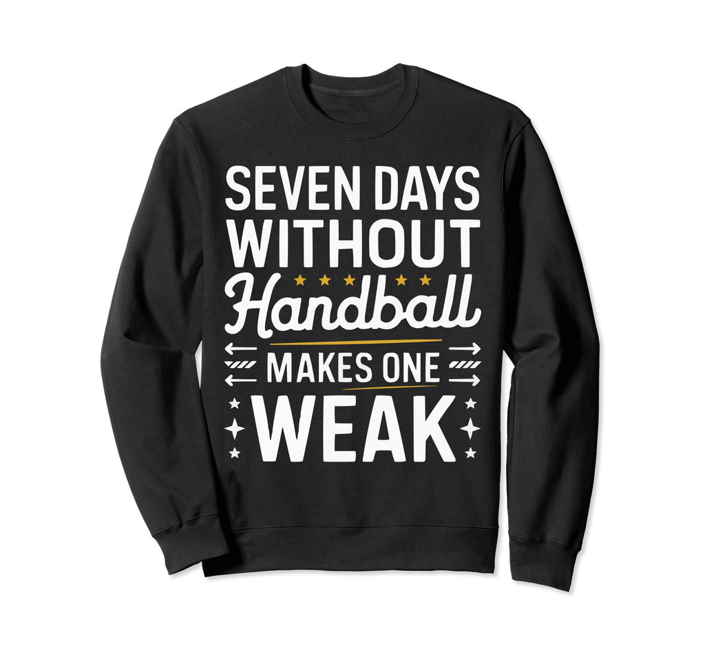 I Love Handball Player Sports Sweatshirt - Streetwear Style Unisex - T-Shirt, Sweatshirt, Hoodie