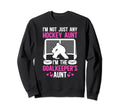 Im Hockey Goalkeeper Aunt Hockey Sweatshirt - Aesthetic Graphic for Adults - T-Shirt, Sweatshirt, Hoodie