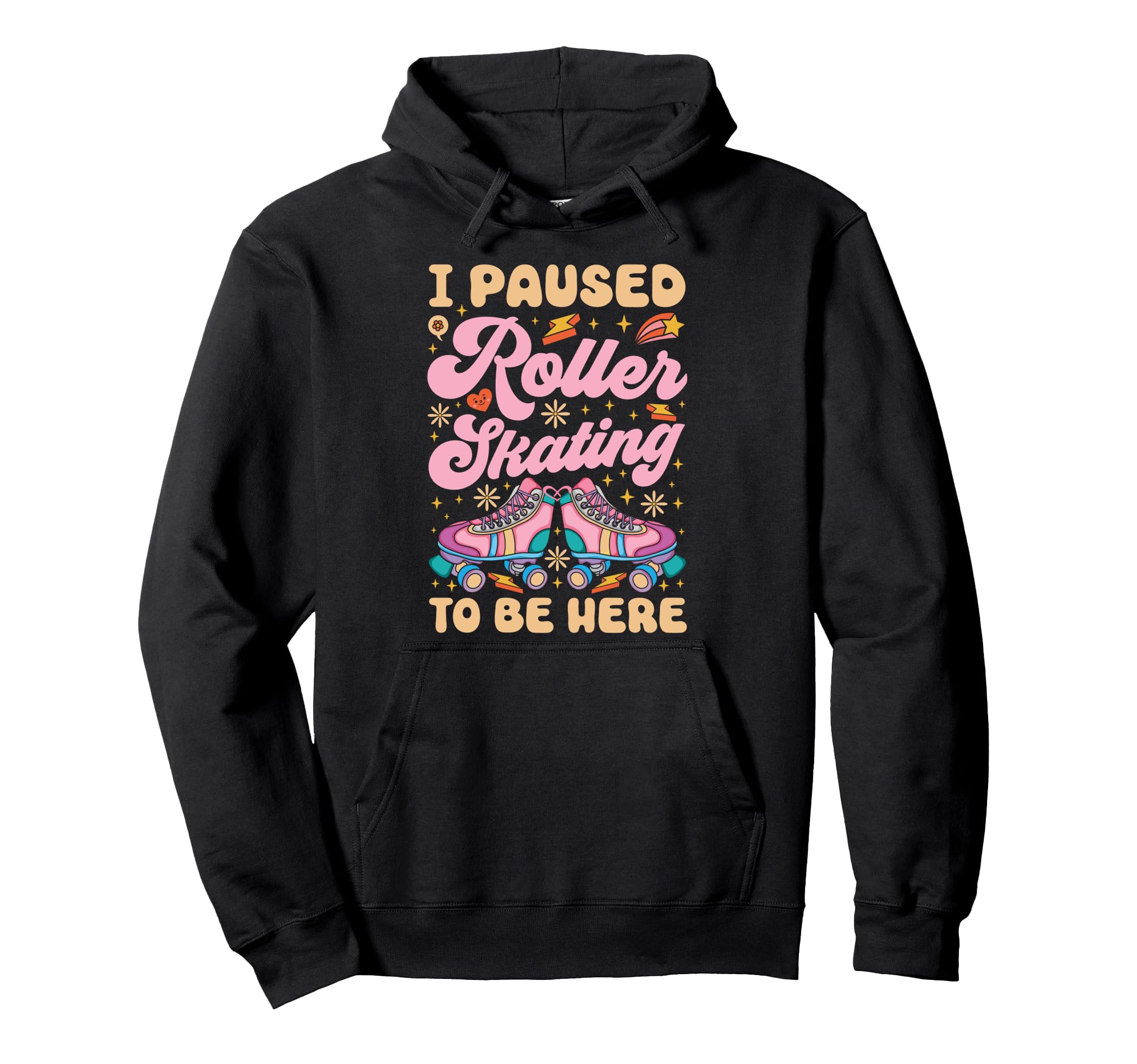 Roller Skating Skate 1970S I Paused Hoodie - Custom Art Print for Adults - T-Shirt, Sweatshirt, Hoodie