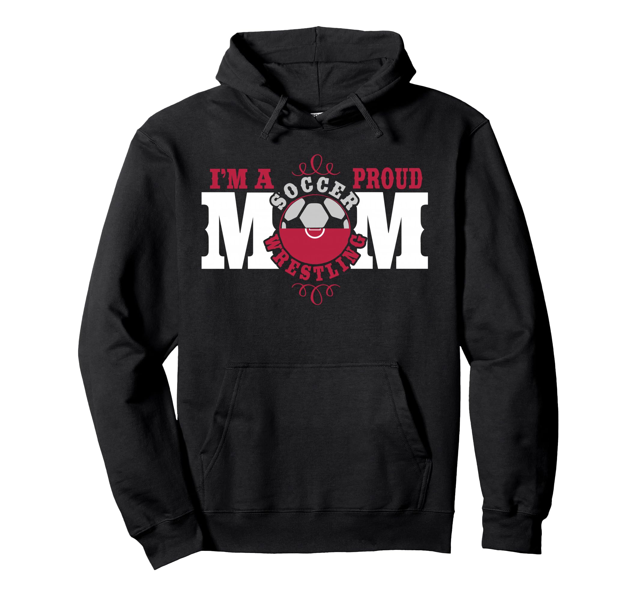 Im Proud Soccer Wrestling Mom Hoodie - Streetwear Style Men Women - T-Shirt, Sweatshirt, Hoodie