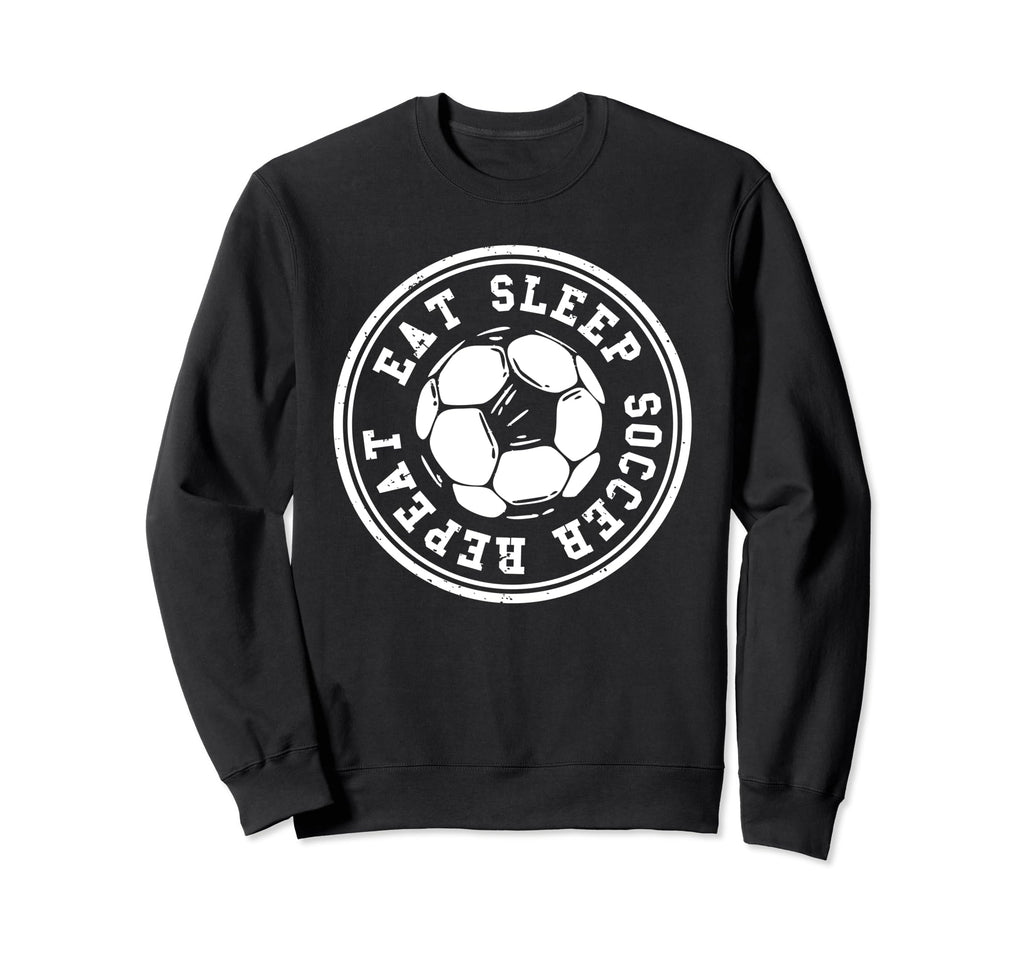Eat Sleep Soccer Repeat Soccer Sweatshirt - Aesthetic Graphic for Adults - T-Shirt, Sweatshirt, Hoodie