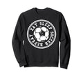 Eat Sleep Soccer Repeat Soccer Sweatshirt - Aesthetic Graphic for Adults - T-Shirt, Sweatshirt, Hoodie
