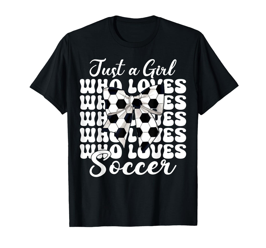 Just Who Loves Soccer Coquette Bow T-Shirt - Unique Graphic Men Women - T-Shirt, Sweatshirt, Hoodie