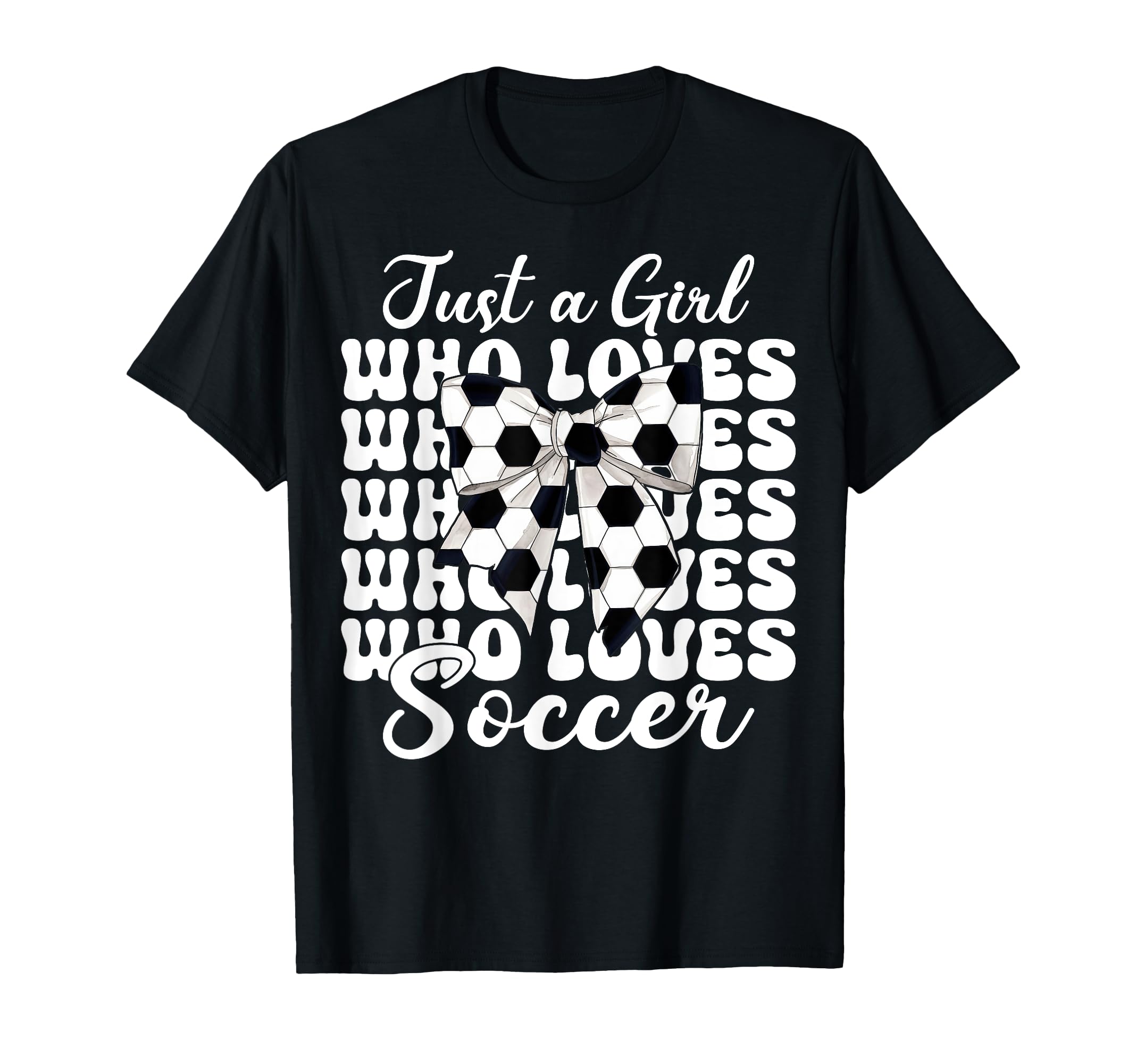 Just Who Loves Soccer Coquette Bow T-Shirt - Unique Graphic Men Women - T-Shirt, Sweatshirt, Hoodie