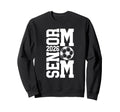 Soccer Senior Mom Class 2026 Sweatshirt - Casual Everyday Wear Men Women - T-Shirt, Sweatshirt, Hoodie