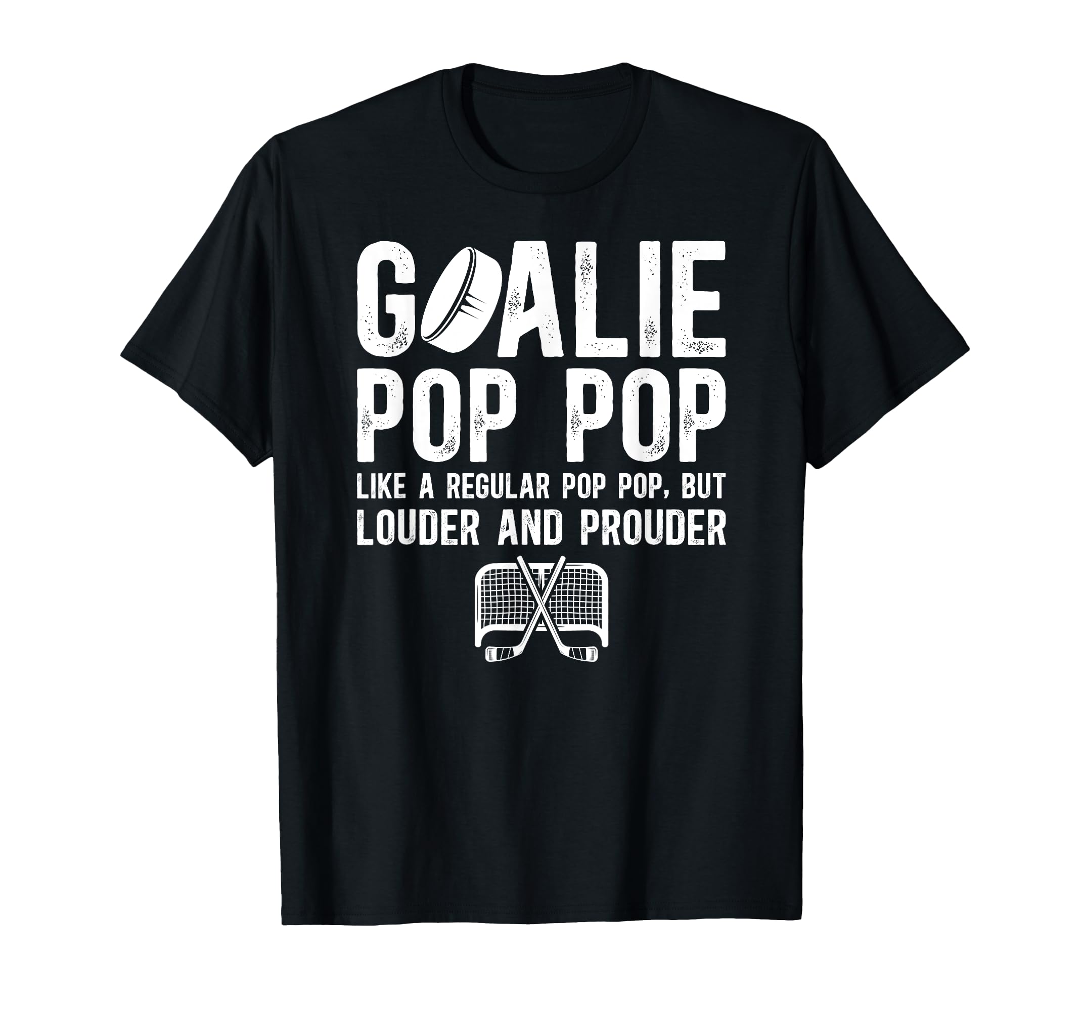 Hockey Goalie Pop Pop Ice Hockey T-Shirt - Novelty Apparel for Adults - T-Shirt, Sweatshirt, Hoodie