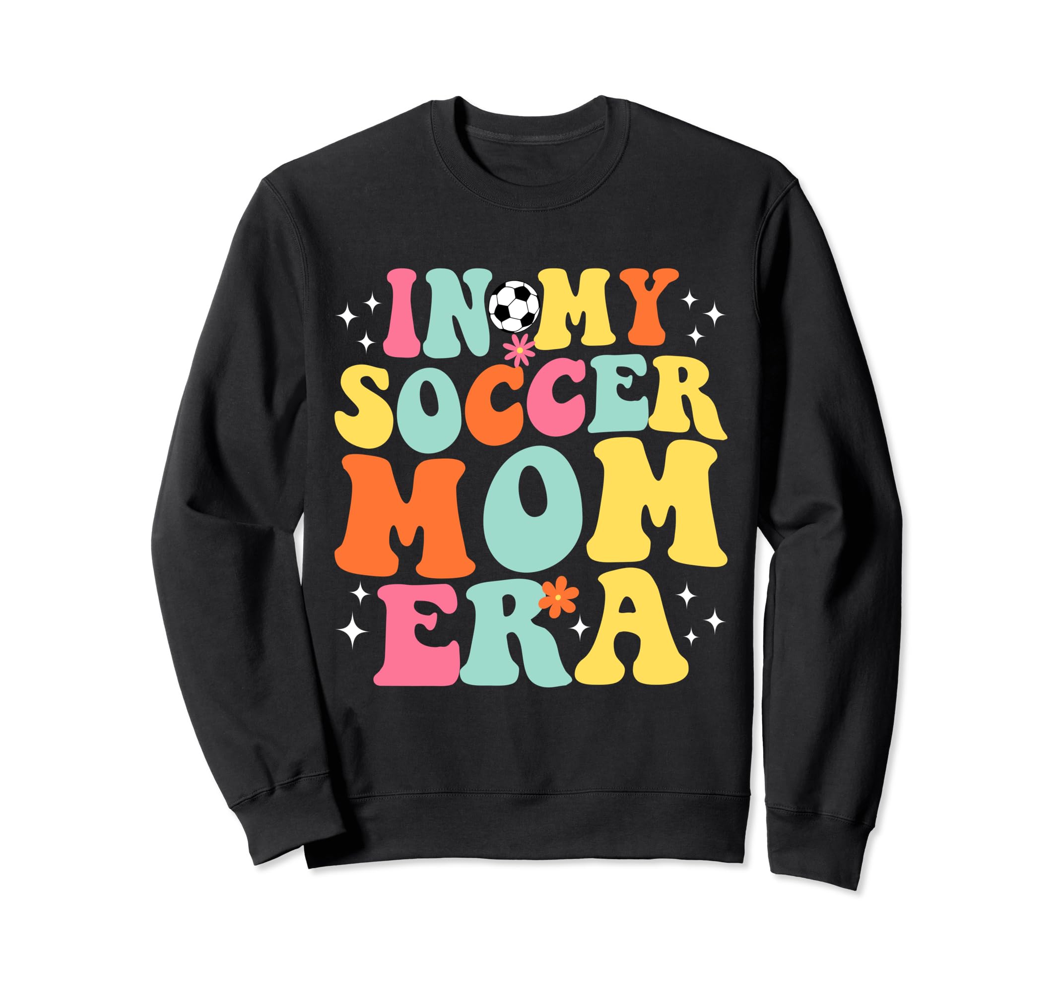 My Soccer Mom Era Game Day Groovy Sweatshirt - Fun Novelty Design Unisex - T-Shirt, Sweatshirt, Hoodie
