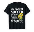 My Favorite Soccer Player Calls Me Mama T-Shirt - Custom Art Print Unisex - T-Shirt, Sweatshirt, Hoodie