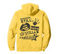 Still Here Still Fabulous Grunge 90S Y2K Hoodie - Trendy Graphic for Adults - T-Shirt, Sweatshirt, Hoodie