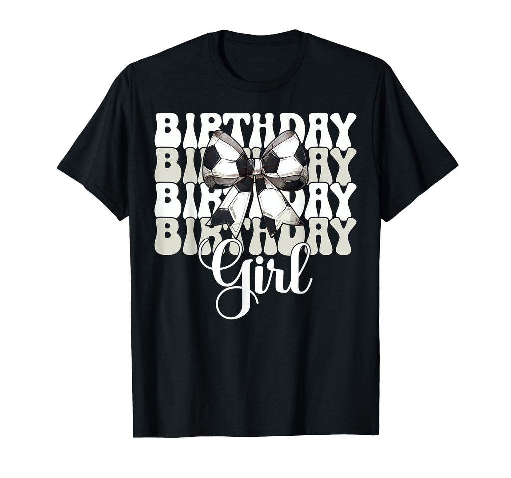 Birthday Soccer Coquette Bow T-Shirt - Graphic Print Men Women - T-Shirt, Sweatshirt, Hoodie