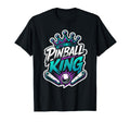 Pinball King Machines Funny Arcade T-Shirt - Custom Art Print Men Women - T-Shirt, Sweatshirt, Hoodie