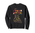 Rollerblading Inline Skates This Sweatshirt - Casual Everyday Wear Unisex - T-Shirt, Sweatshirt, Hoodie