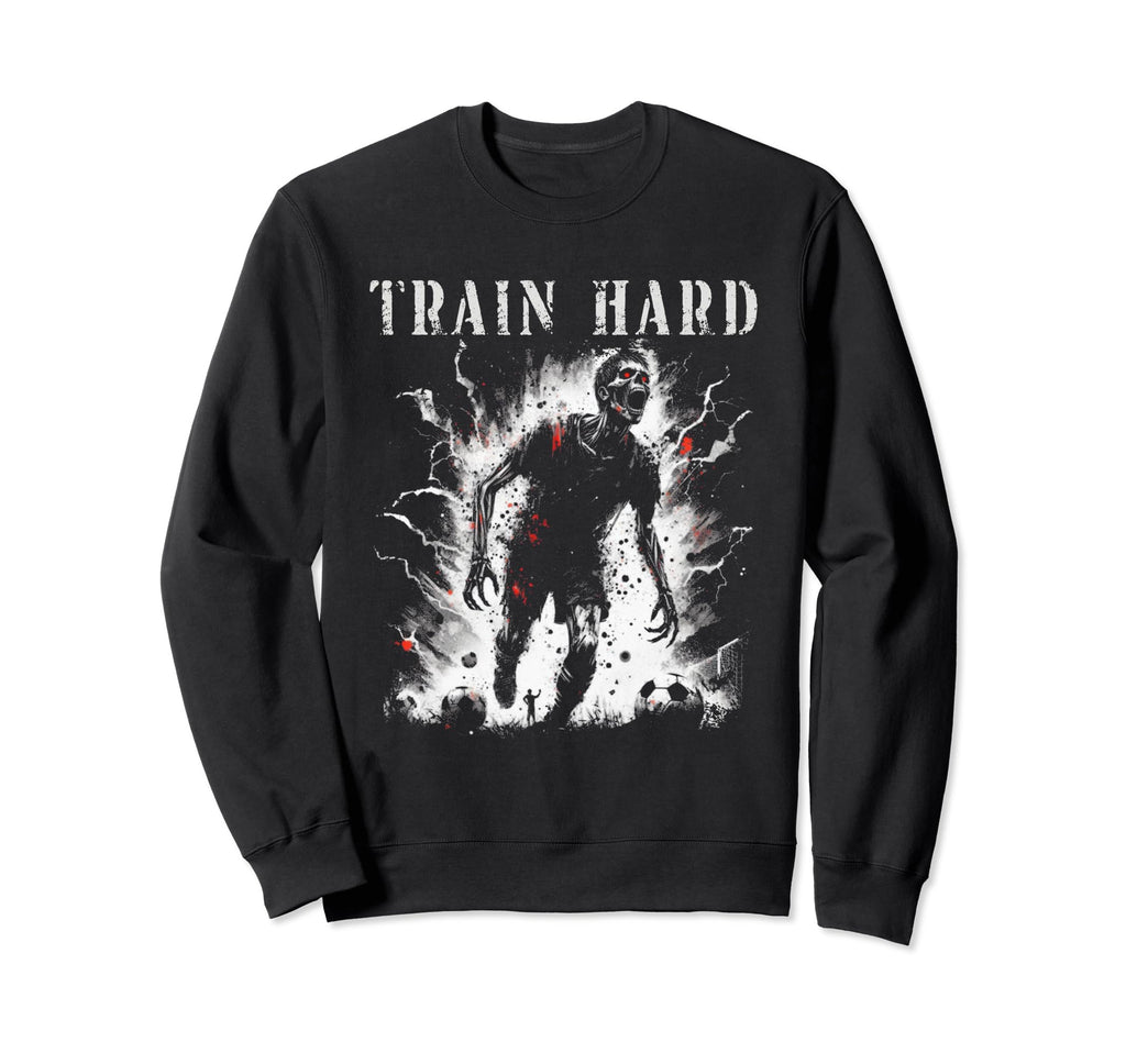 Train Hard Zombie Creepy Soccer Sweatshirt - Unique Graphic for Adults - T-Shirt, Sweatshirt, Hoodie
