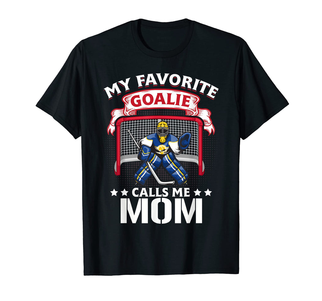 My Favorite Goalie Calls Me Mom Soccer T-Shirt - Trendy Graphic for Adults - T-Shirt, Sweatshirt, Hoodie