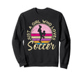 Just Who Loves Soccer Soccer Sweatshirt - Aesthetic Graphic Unisex - T-Shirt, Sweatshirt, Hoodie