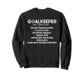Soccer Goalkeeper Definition Sweatshirt - Fun Novelty Design for Adults - T-Shirt, Sweatshirt, Hoodie