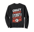 Crazy Proud Always Loud Soccer Sweatshirt - Streetwear Style for Adults - T-Shirt, Sweatshirt, Hoodie