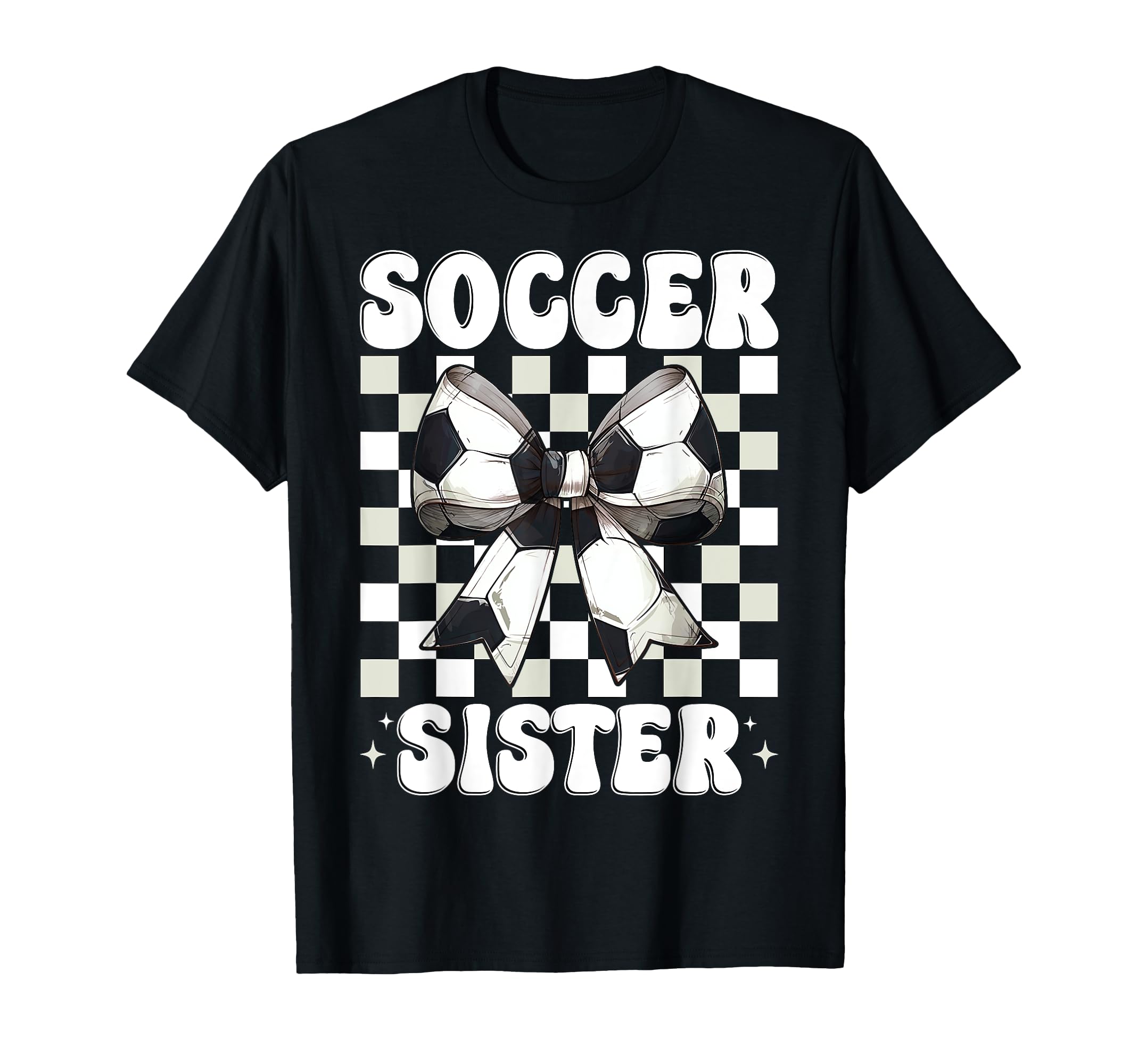 Soccer Sister Soccer Sis Coquette Bow T-Shirt - Graphic Print Men Women - T-Shirt, Sweatshirt, Hoodie