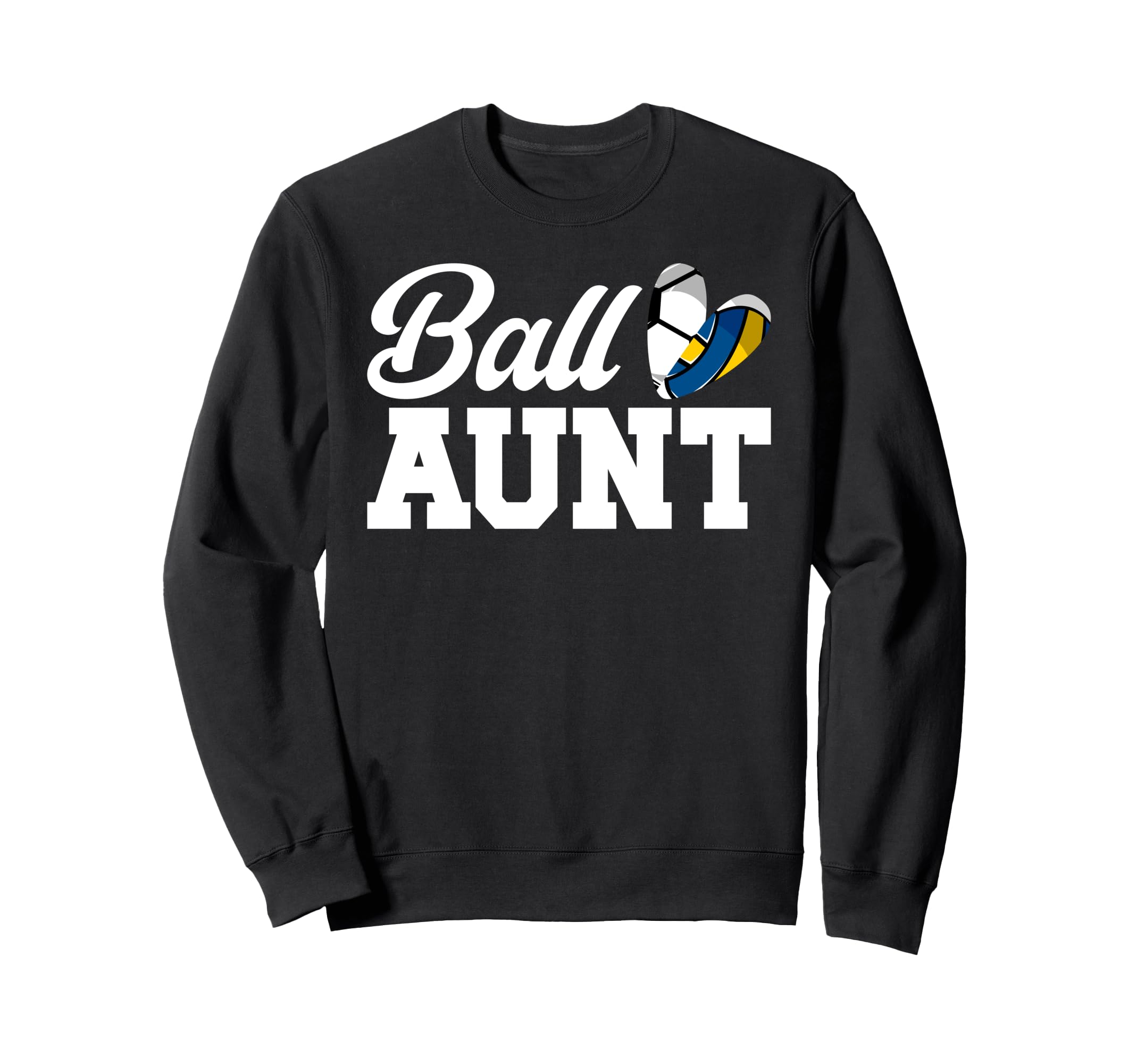 Ball Aunt Heart Volleyball Soccer Sweatshirt - Fun Novelty Design Unisex - T-Shirt, Sweatshirt, Hoodie