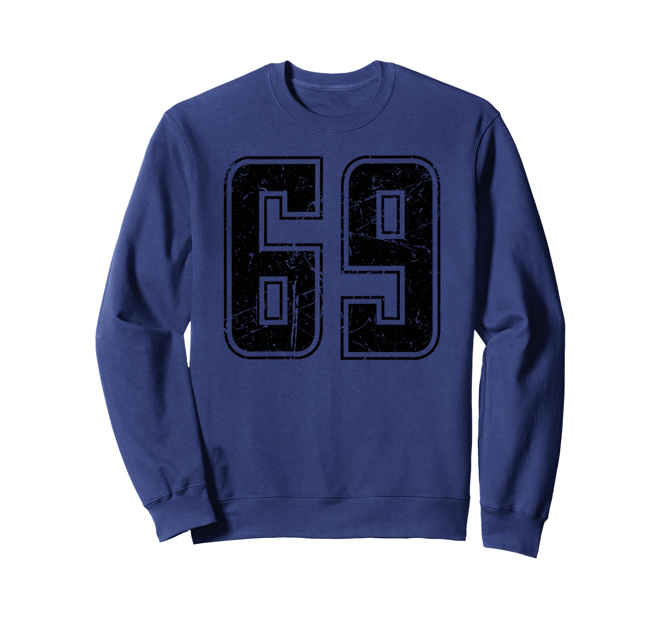 Number 69 Distressed Grunge Jersey Team Sweatshirt - Trendy Graphic Unisex - T-Shirt, Sweatshirt, Hoodie