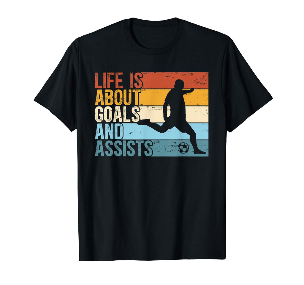 Funny Soccer Life Is About Goals And T-Shirt - Custom Art Print Unisex - T-Shirt, Sweatshirt, Hoodie
