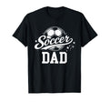 Soccer Dad Family Matching Soccer Lovers T-Shirt - Graphic Print Unisex - T-Shirt, Sweatshirt, Hoodie