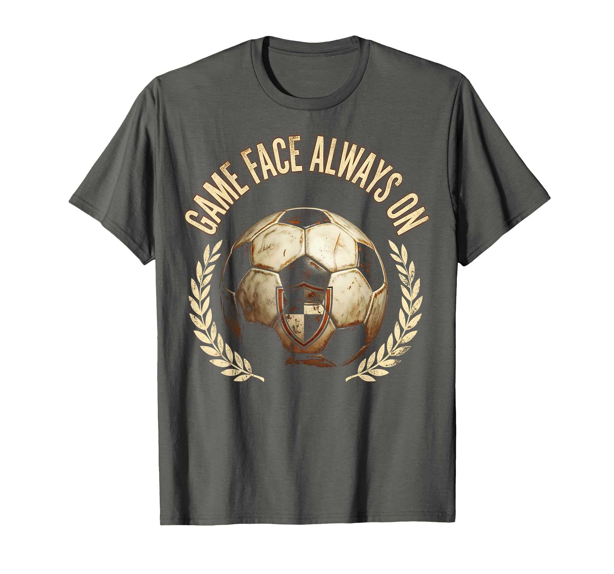 Game Face Always Soccer Fan T-Shirt - Casual Everyday Wear Men Women - T-Shirt, Sweatshirt, Hoodie