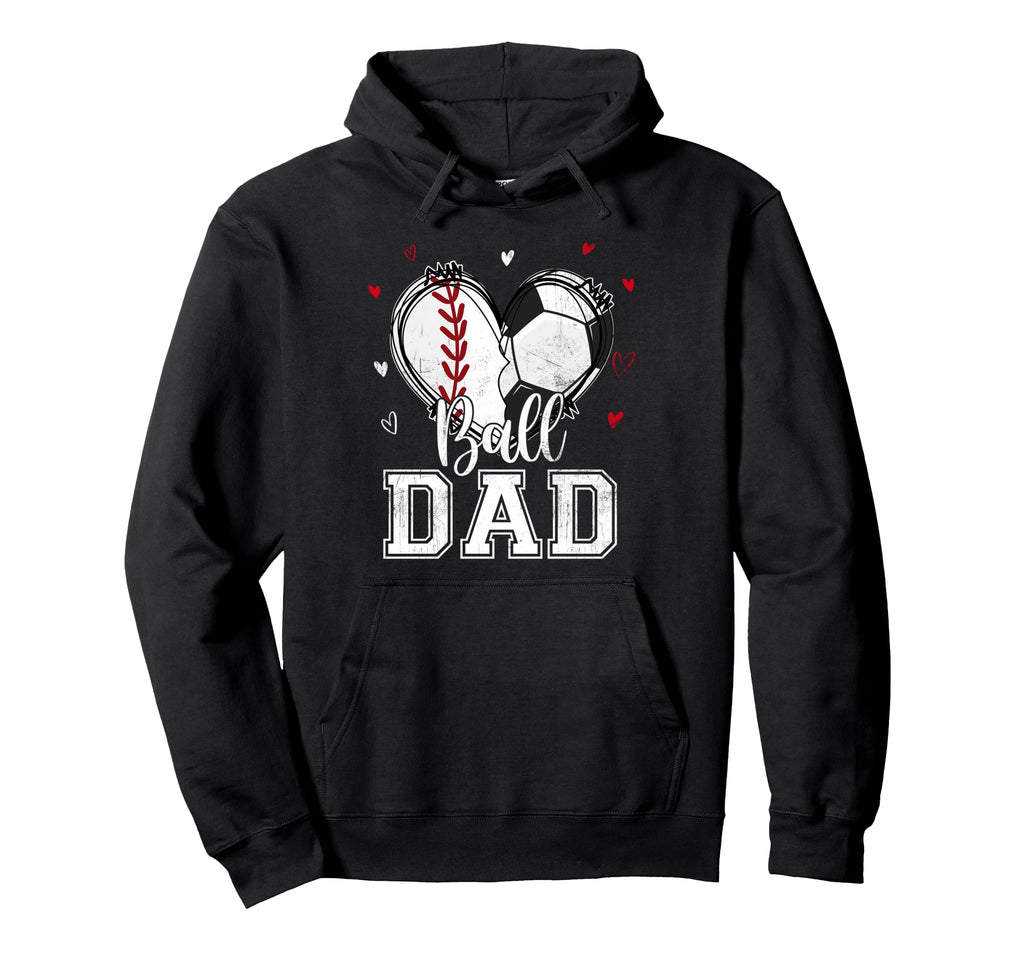 Ball Dad Baseball Soccer Heart Nana Hoodie - Fun Novelty Design Men Women - T-Shirt, Sweatshirt, Hoodie