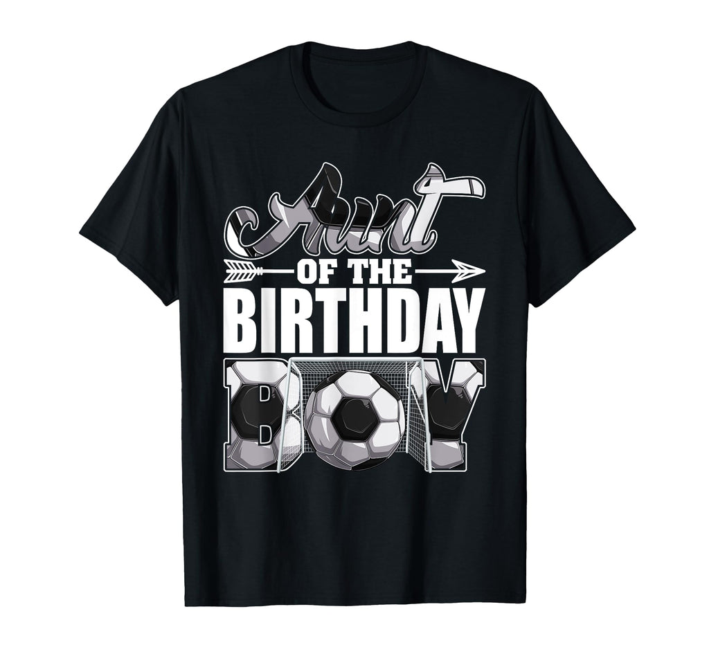 Aunt Birthday Soccer Matching Family T-Shirt - Novelty Apparel for Adults - T-Shirt, Sweatshirt, Hoodie