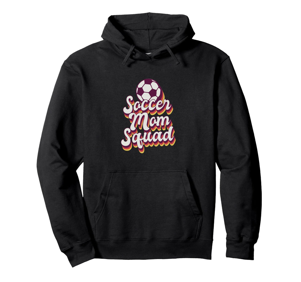 Soccer Mom Squad Soccer Hoodie - Trendy Graphic Unisex - T-Shirt, Sweatshirt, Hoodie