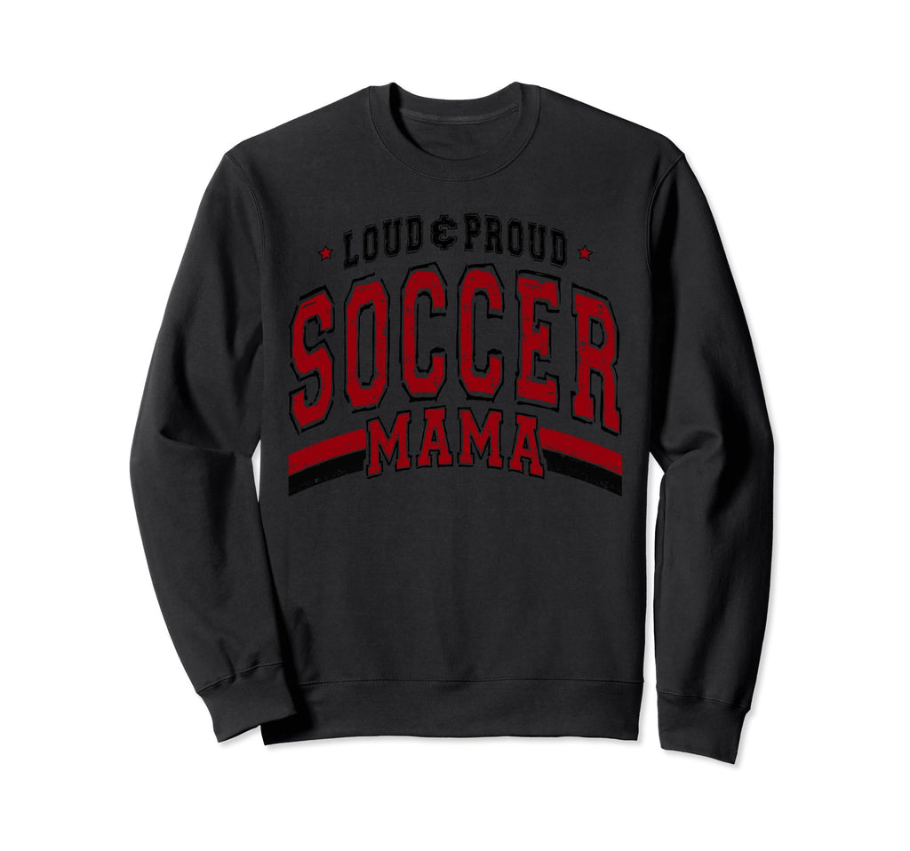 Soccer Mom Soccer Mama Mothers Sweatshirt - Aesthetic Graphic for Adults - T-Shirt, Sweatshirt, Hoodie