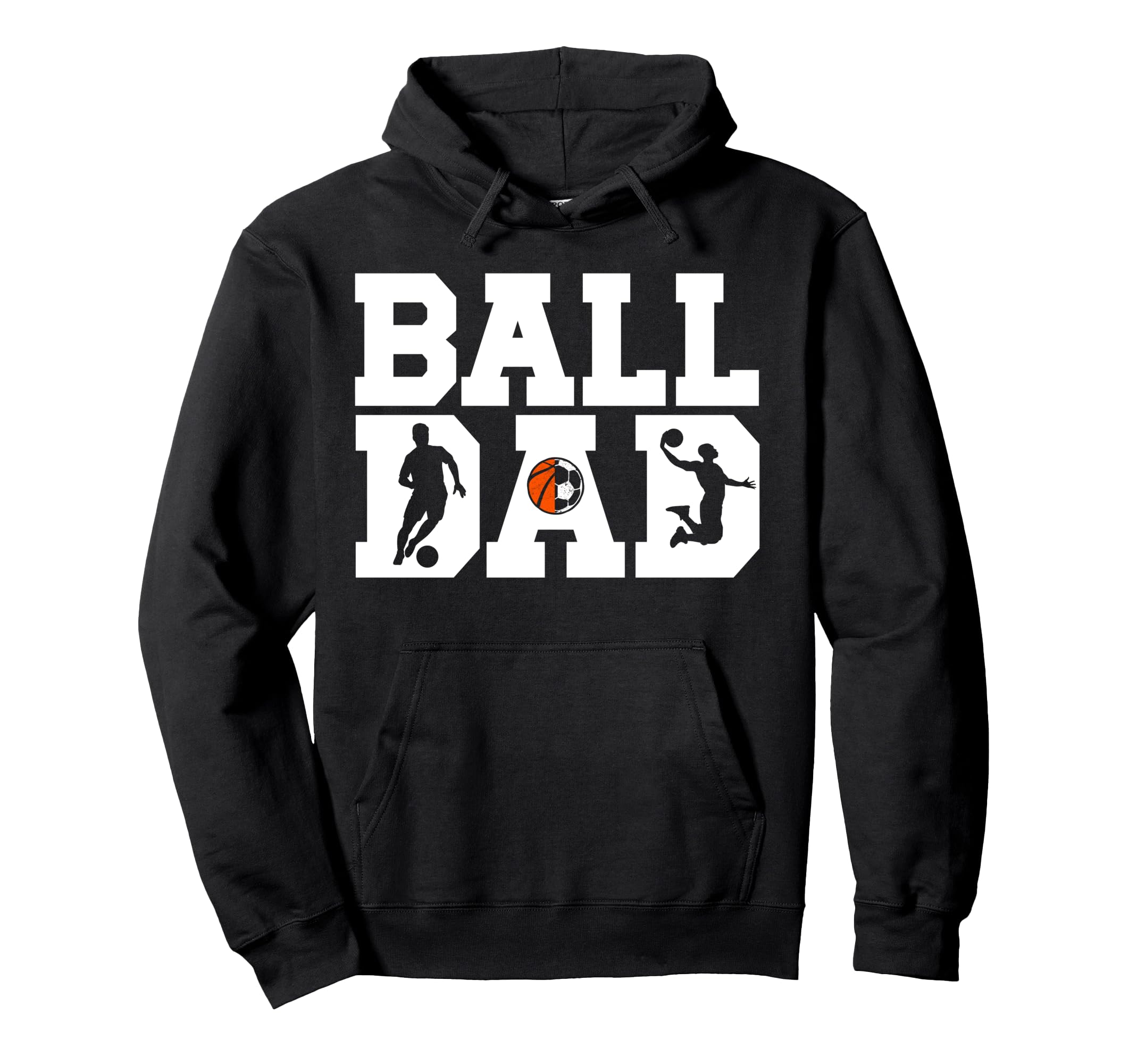 Ball Dad Proud Soccer Basketball Dad Hoodie - Minimalist Print Unisex - T-Shirt, Sweatshirt, Hoodie