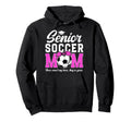 Funny Soccer Senior Mom 2026 Soccer Hoodie - Unique Graphic Men Women - T-Shirt, Sweatshirt, Hoodie