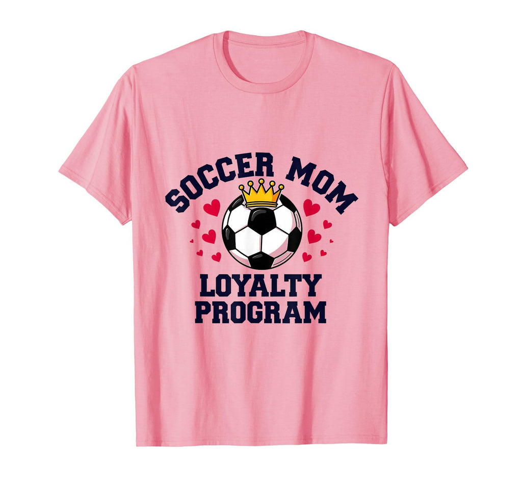 Soccer Mom Loyalty Program Champion T-Shirt - Fun Novelty Design Men Women - T-Shirt, Sweatshirt, Hoodie