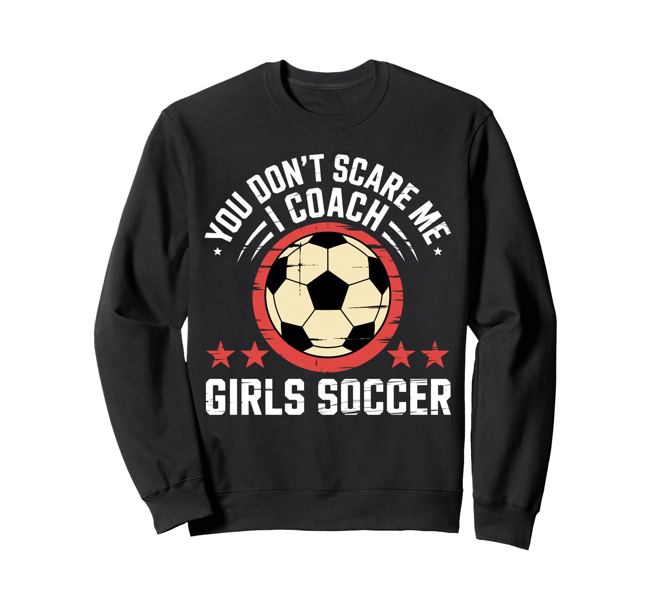 Best Coaches Gift You Dont Sweatshirt - Casual Everyday Wear Men Women - T-Shirt, Sweatshirt, Hoodie