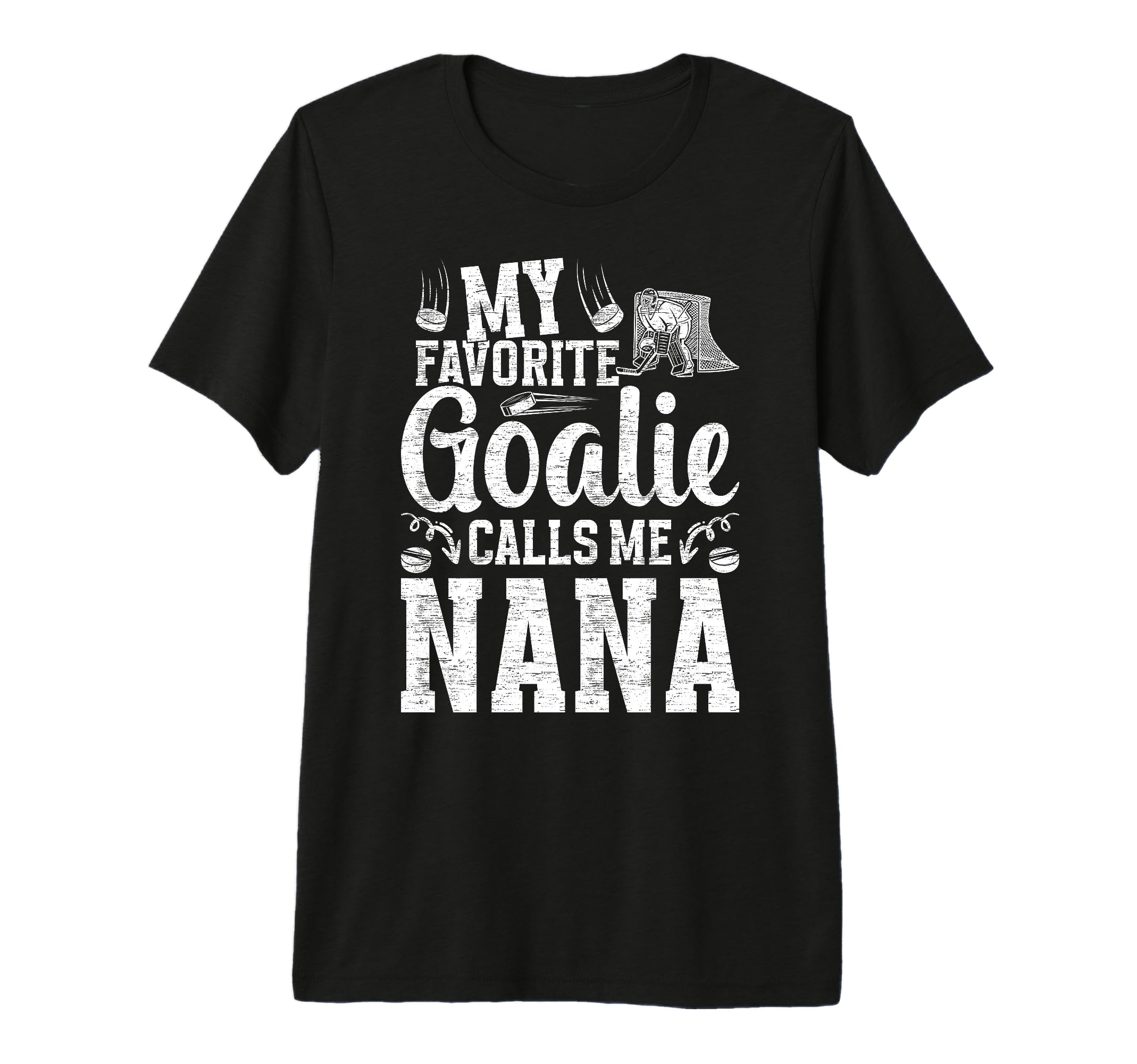 My Favorite Ice Hockey Goalie Nana Ice T-Shirt - Fun Novelty Design Unisex - T-Shirt, Sweatshirt, Hoodie