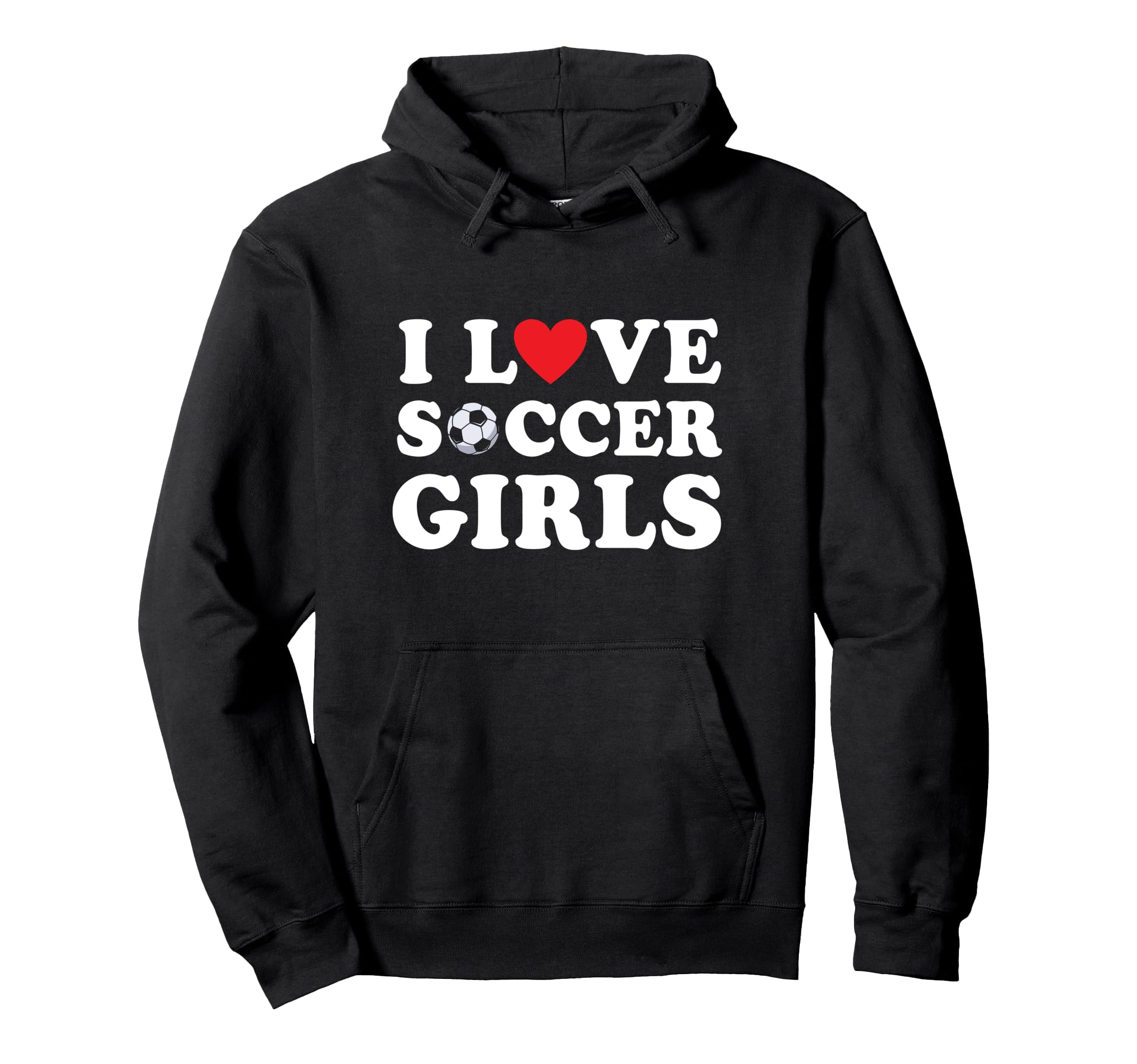 I Love Soccer Hoodie - Trendy Graphic for Adults - T-Shirt, Sweatshirt, Hoodie