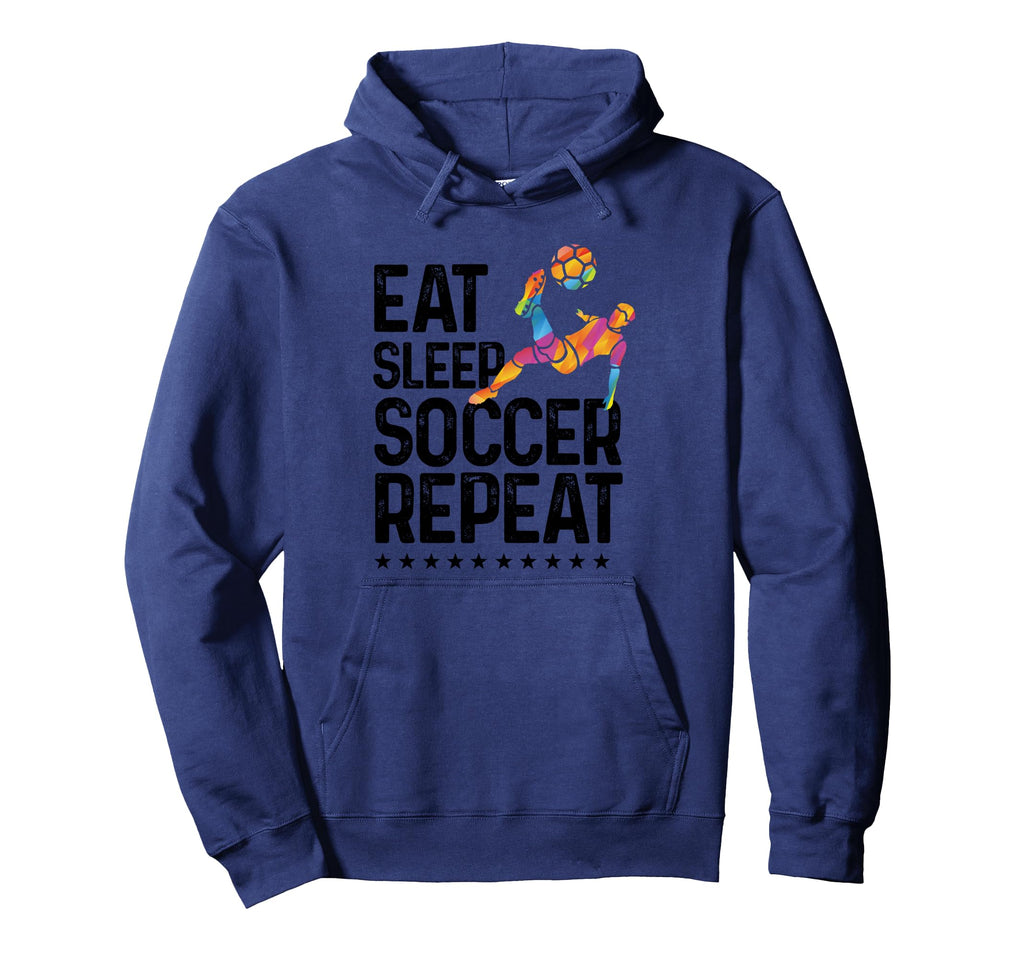 Eat Sleep Soccer Repeat Soccer Sports Hoodie - Graphic Print Unisex - T-Shirt, Sweatshirt, Hoodie