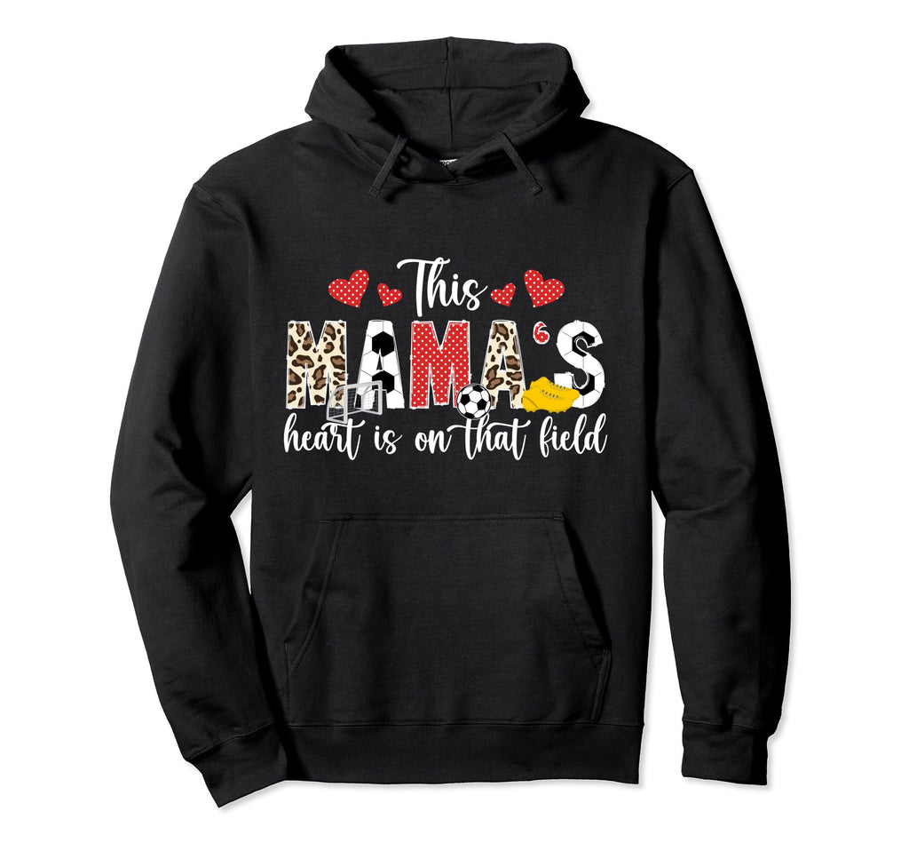 That Field Soccer Mom Soccer Player Mama Hoodie - Minimalist Print Unisex - T-Shirt, Sweatshirt, Hoodie