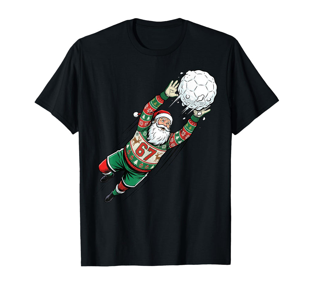 Santa 67 Soccer Goalie Ugly Funny T-Shirt - Streetwear Style Men Women - T-Shirt, Sweatshirt, Hoodie