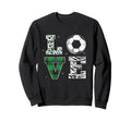 Love Soccer Sports Player Team Sweatshirt - Streetwear Style Men Women - T-Shirt, Sweatshirt, Hoodie