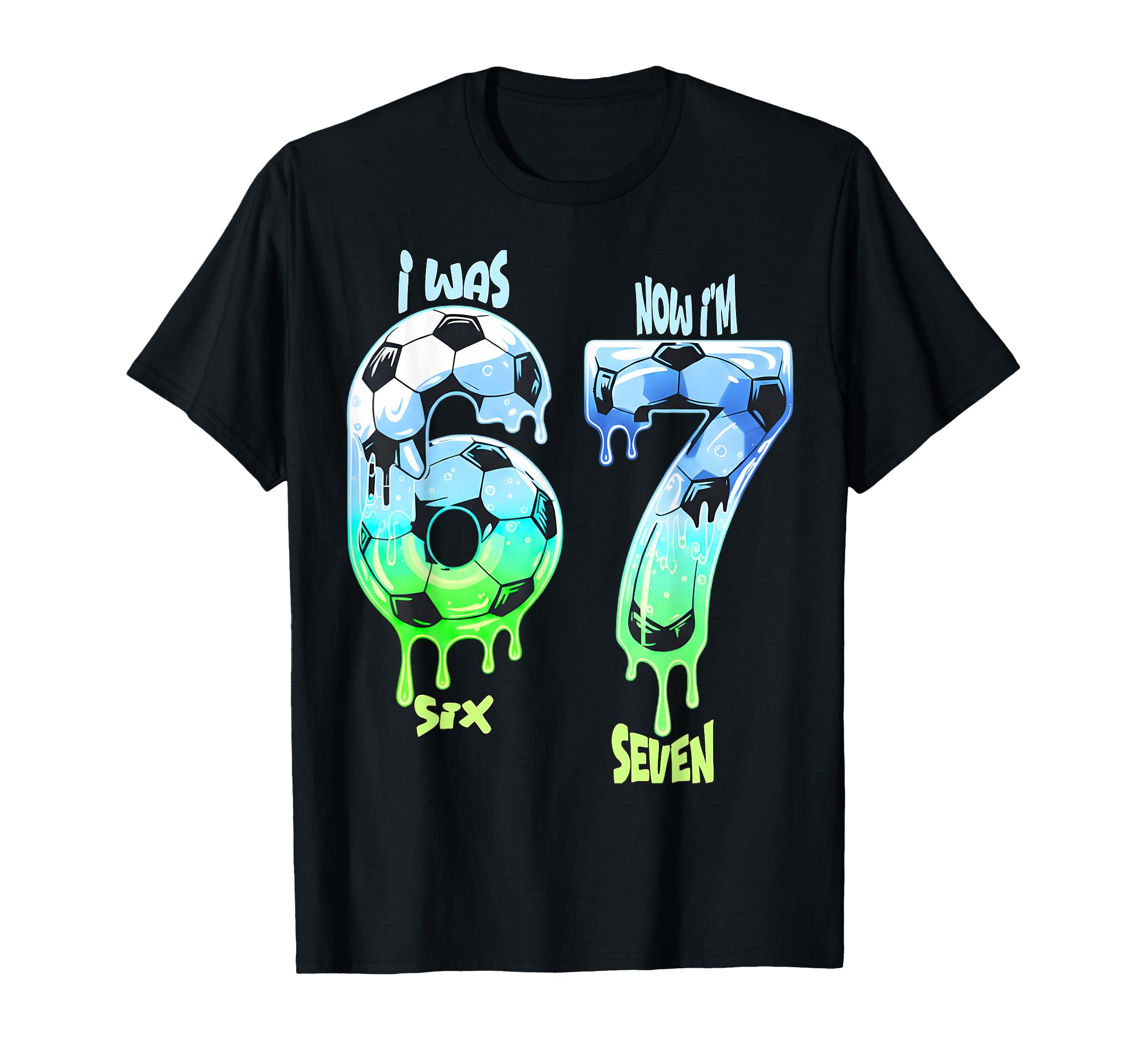 7Th Birthday Soccer I Was 6 Now Im 7 T-Shirt - Custom Art Print Men Women - T-Shirt, Sweatshirt, Hoodie
