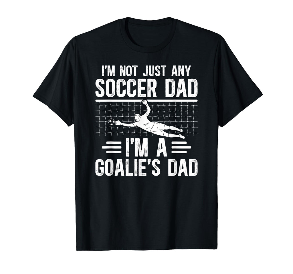 Im Soccer Goalie Dad Soccer Keeper T-Shirt - Custom Art Print Men Women - T-Shirt, Sweatshirt, Hoodie