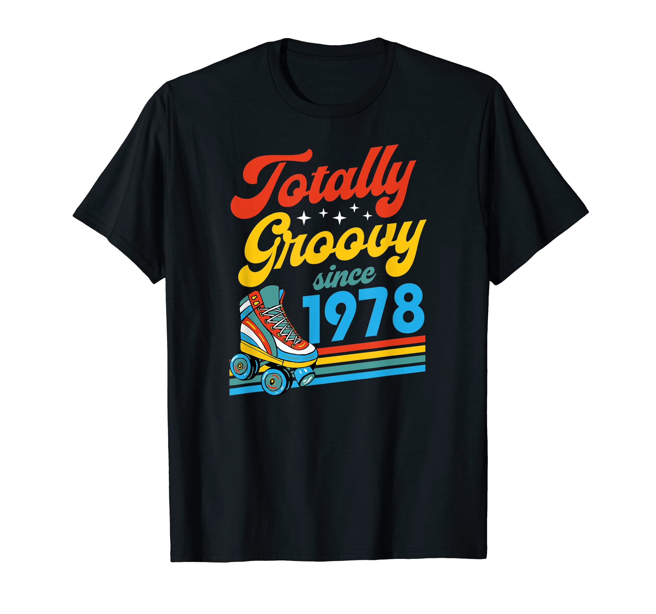 Totally Groovy Since 1978 Roller T-Shirt - Aesthetic Graphic for Adults - T-Shirt, Sweatshirt, Hoodie