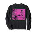 I Play Like Try To Keep Up Funny Sweatshirt - Custom Art Print Unisex - T-Shirt, Sweatshirt, Hoodie