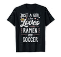 Just Who Loves Ramen And Soccer Gift T-Shirt - Unique Graphic for Adults - T-Shirt, Sweatshirt, Hoodie