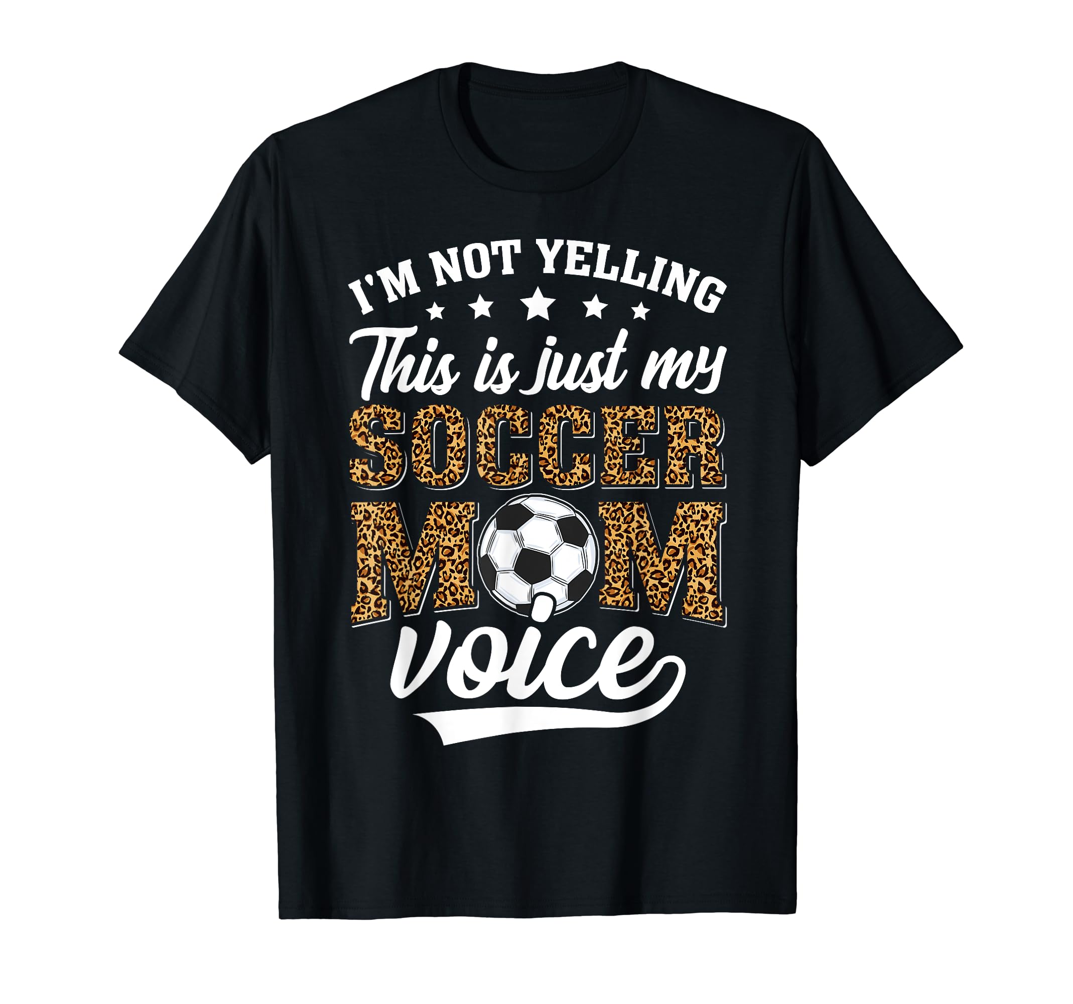 Im Not Yelling This Is My Soccer Mom T-Shirt - Novelty Apparel Unisex - T-Shirt, Sweatshirt, Hoodie