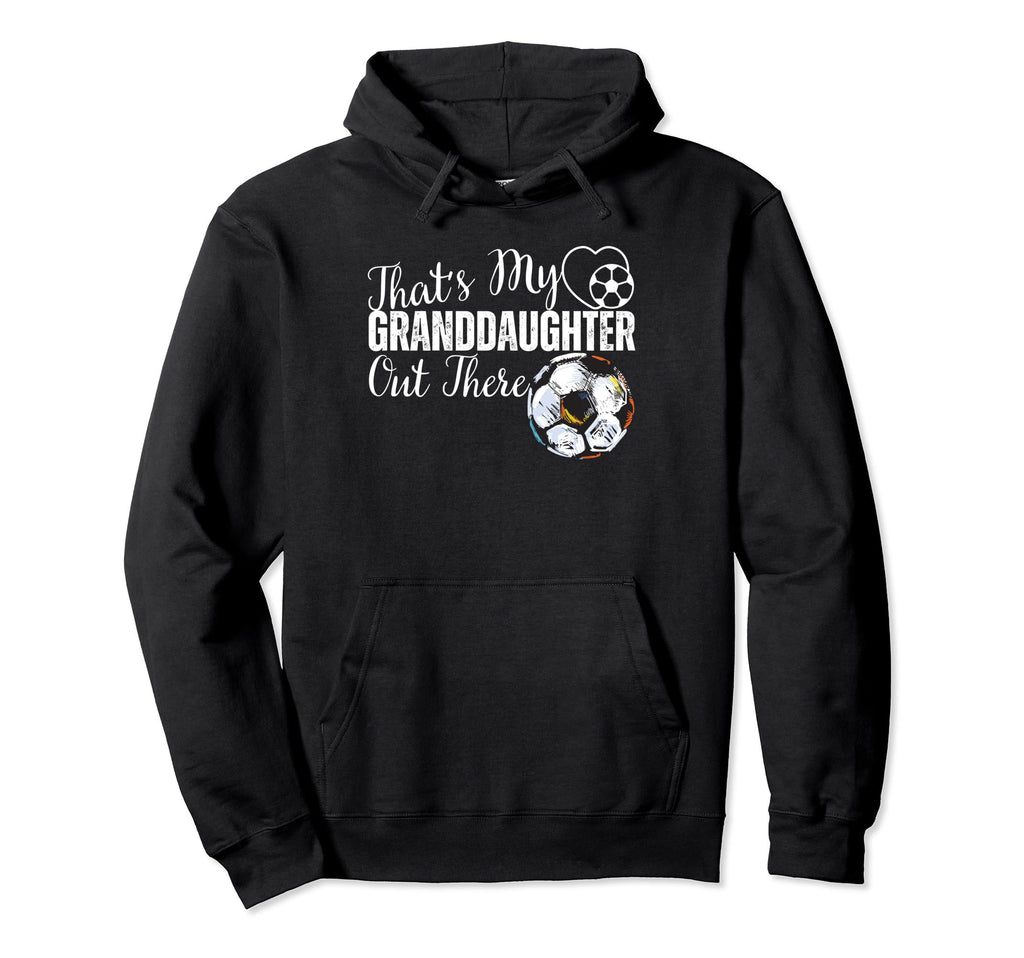 Thats My Granddaughter Out There Hoodie - Aesthetic Graphic Men Women - T-Shirt, Sweatshirt, Hoodie