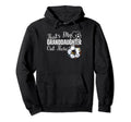 Thats My Granddaughter Out There Hoodie - Aesthetic Graphic Men Women - T-Shirt, Sweatshirt, Hoodie